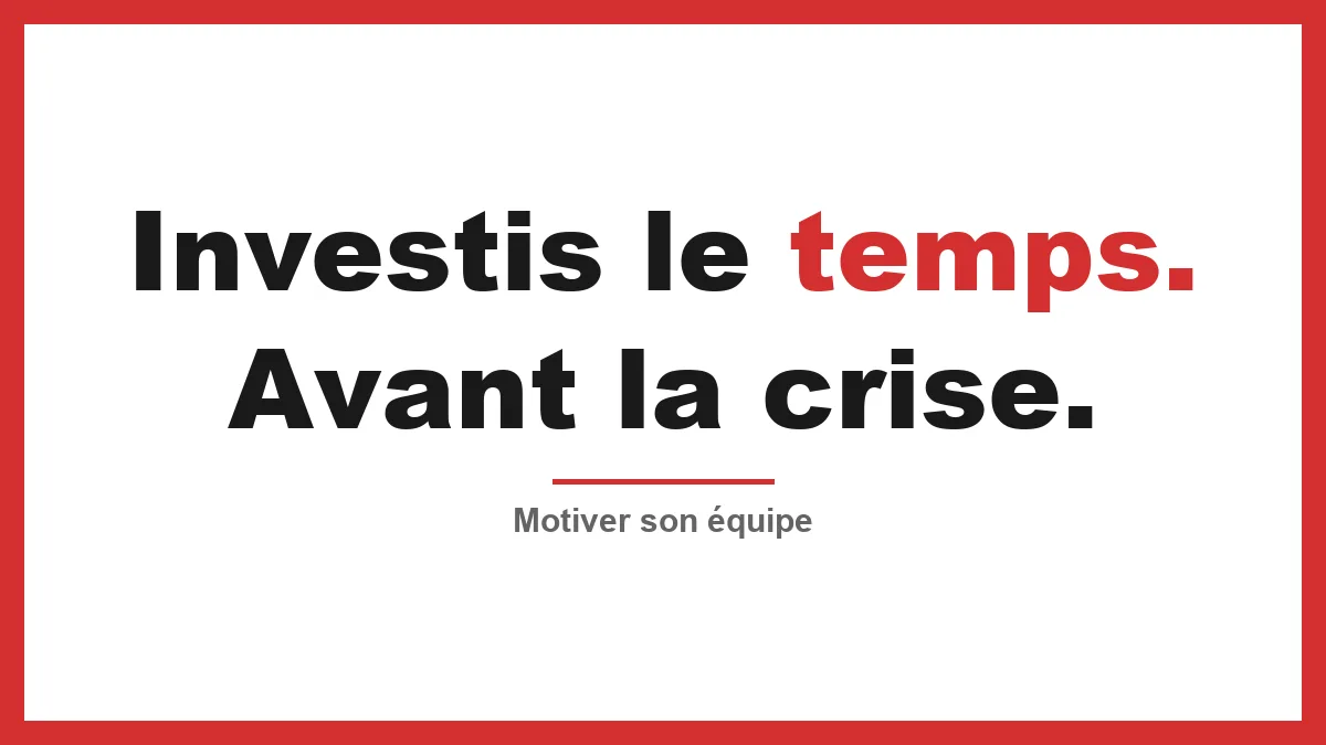 Motiver son équipe : la technique qui dure, c'est le temps