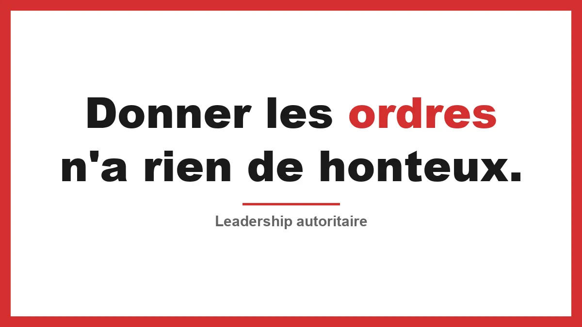 Leadership autoritaire : pourquoi fixer un cadre strict est le plus beau cadeau pour ton équipe